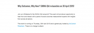 Why Outcomes, Why Now? SIMNA Qld re-launches on 30 April 2015!