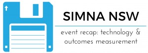 SIMNA NSW Event Recap: Outcomes measurement and the role of technology