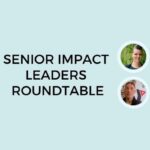 Senior Impact Leaders Roundtable (no. 7)
