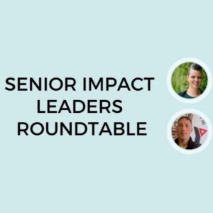 Senior Impact Leaders Roundtable (no. 7)